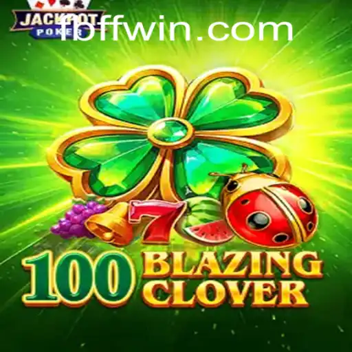 Discover the Thrill of 100BlazingClover: A Modern Gaming Adventure