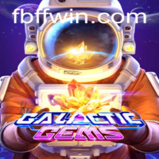 A Comprehensive Guide to GalacticGems and the Exciting Opportunities on FFwin.COM