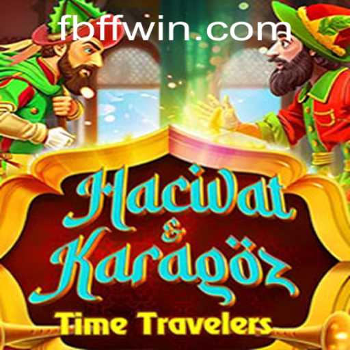 Exploring the Enchanting World of HacivatandKaragoz and its Unique Connection with FFwin.COM