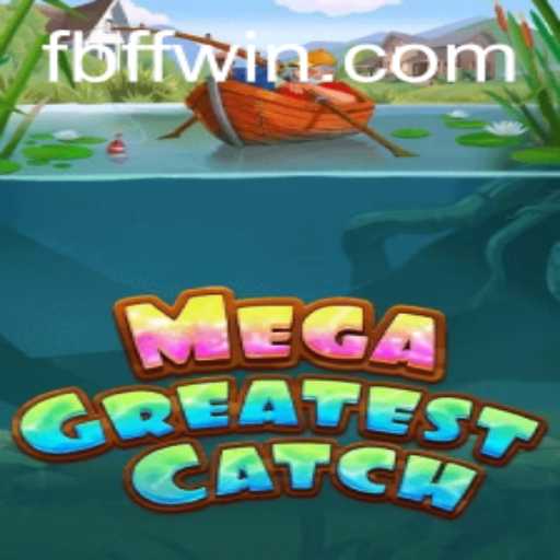 Discover the Thrilling World of MegaGreatestCatch with FFwin.COM